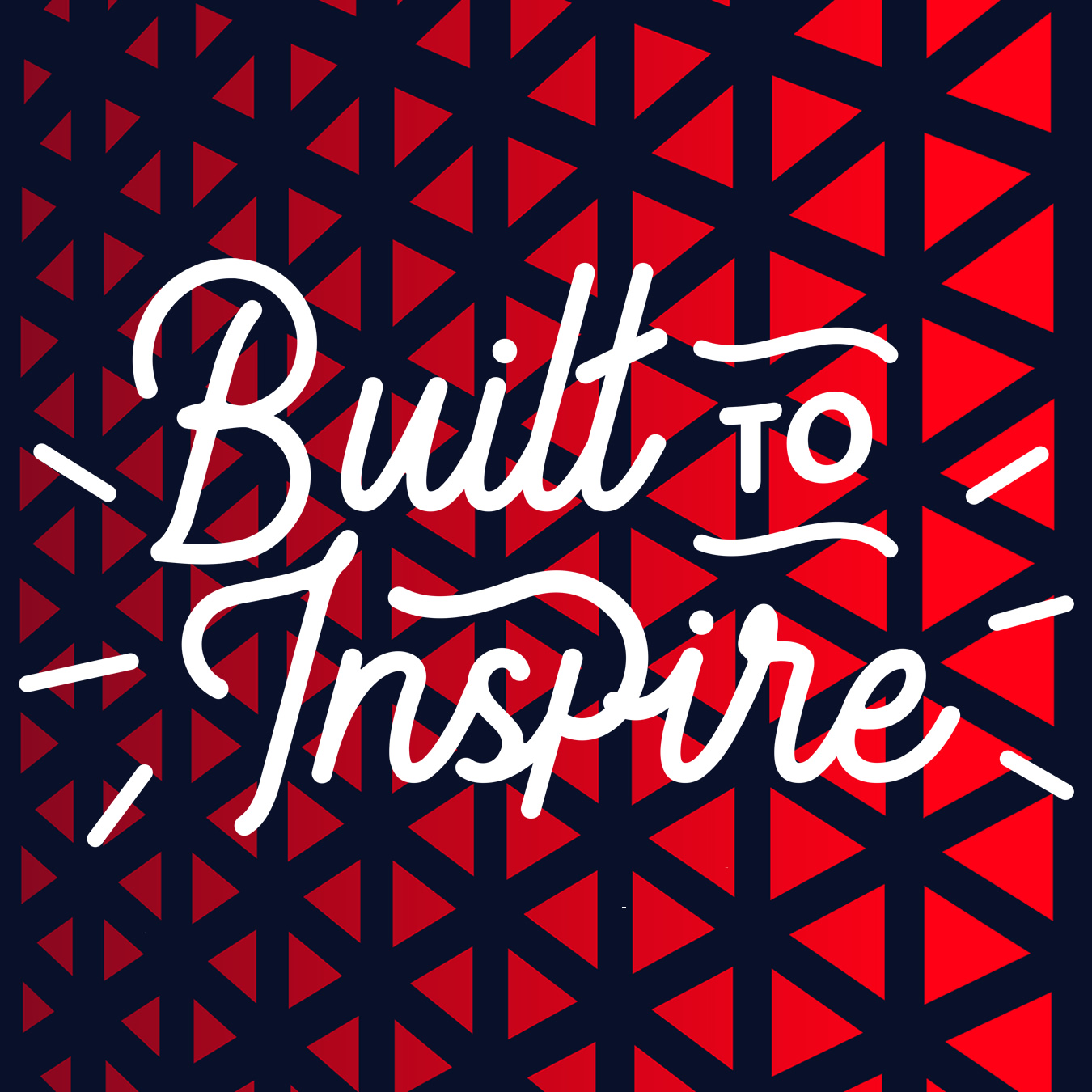 Our Motto - Built To Inspire